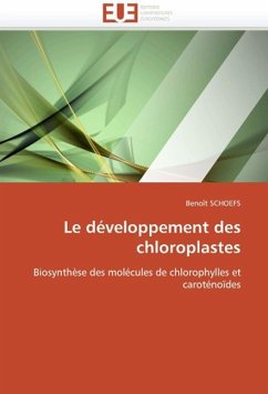 Le Développement Des Chloroplastes - SCHOEFS, Benoît