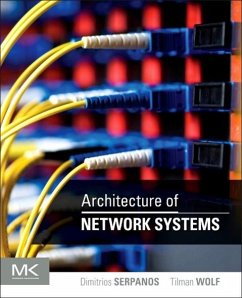 Architecture of Network Systems - Serpanos, Dimitrios;Wolf, Tilman