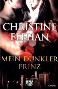 Mein dunkler Prinz / Dark Carpathians Bd.1 - Feehan, Christine