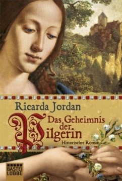 Das Geheimnis der Pilgerin - Jordan, Ricarda