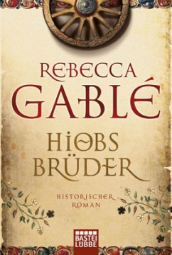 Hiobs Brüder - Gablé, Rebecca