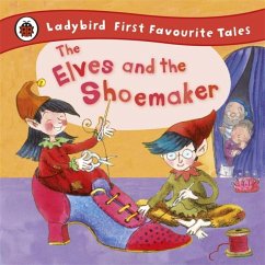 The Elves and the Shoemaker: Ladybird First Favourite Tales - Ladybird; Read, Lorna