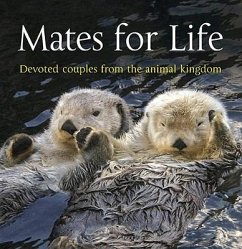 Mates for Life: Devoted Couples from the Animal Kingdom - Lewis, George