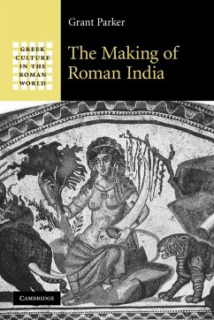 The Making of Roman India - Parker; Parker, Grant