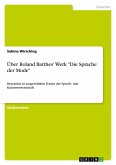 Über Roland Barthes' Werk &quote;Die Sprache der Mode&quote;