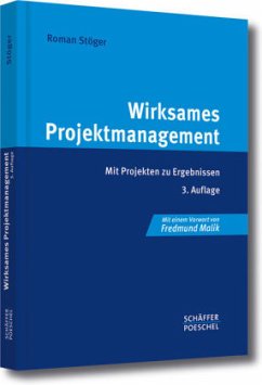 Wirksames Projektmanagement - Stöger, Roman