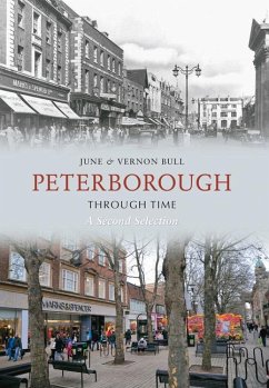 Peterborough Through Time a Second Selection - Bull, June And Vernon