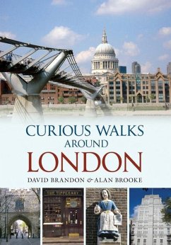 Curious Walks Around London - Brandon, David; Brooke, Alan