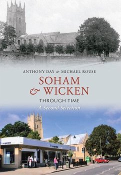 Soham & Wicken Through Time a Second Selection - Day, Anthony; Rouse, Michael
