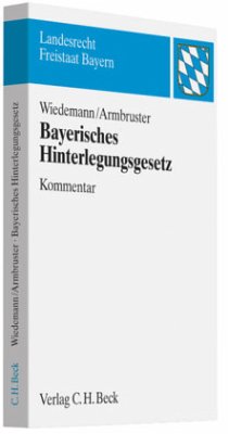 Bayerisches Hinterlegungsgesetz - Wiedemann, Rainer;Armbruster, Franziska