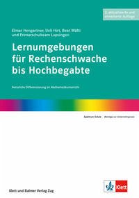 Lernumgebungen für Rechenschwache bis Hochbegabte - Hengartner, Elmar; Hirt, Ueli; Wälti, Beat