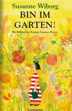 Bin im Garten! - Wiborg, Susanne