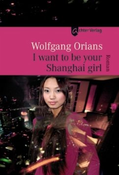 I want to be your Shanghai girl - Orians, Wolfgang