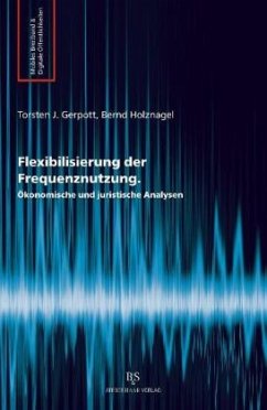 Flexibilisierung der Frequenznutzung - Holznagel, Bernd;Gerpott, Torsten J.
