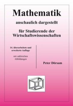 Mathematik anschaulich dargestellt für Studierende der Wirtschaftswissenschaften - Dörsam, Peter