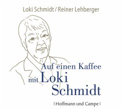 Auf einen Kaffee mit Loki Schmidt - Lehberger, Reiner;Schmidt, Loki