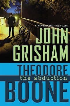 Theodore Boone: The Abduction - Grisham, John