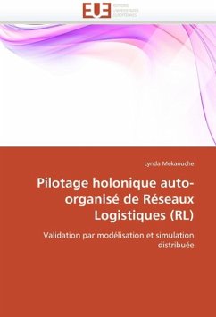 Pilotage holonique auto-organisé de Réseaux Logistiques (RL)