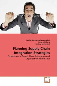 Planning Supply Chain Integration Strategies - Amuduri, Varaha NageswaraRao;Sahu, Dasarathi;M.Vaddadi, Krishna