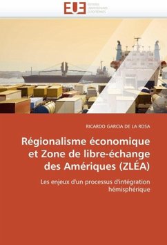 Régionalisme Économique Et Zone de Libre-Échange Des Amériques (Zléa)