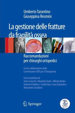 La Gestione Delle Fratture Da Fragilità Ossea - Tarantino, Umberto;Resmini, Giuseppina