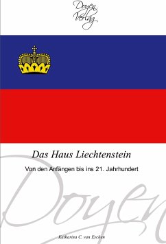 Das Haus Liechtenstein - Eycken, Katharina C. van
