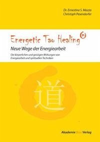 Energetic Tao Healing® - Mazza, Dr. Ernestina