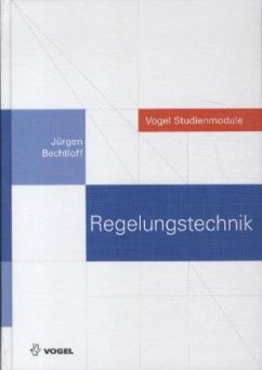 Regelungstechnik - Bechtloff, Jürgen Regelungstechnik - Bechtloff, Jürgen