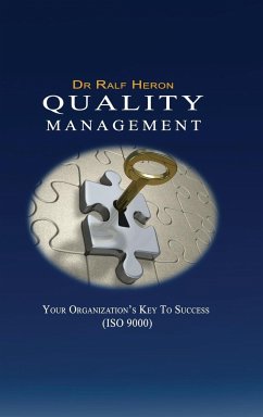 Quality Management Your Key To Success - Heron, Ralf