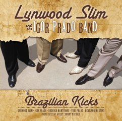 Brazilian Kicks - Lynwood Slim & Prado,Igor Band