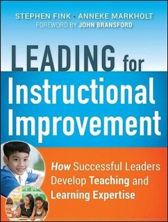 Leading for Instructional Improvement - Fink, Stephen; Markholt, Anneke