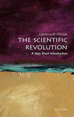 The Scientific Revolution - Principe, Lawrence M.