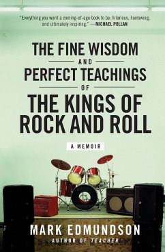 The Fine Wisdom and Perfect Teachings of the Kings of Rock and Roll - Edmundson, Mark