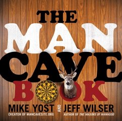 The Man Cave Book - Wilser, Jeff; Yost, Michael H