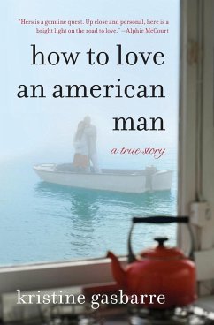 How to Love an American Man - Gasbarre, Kristine