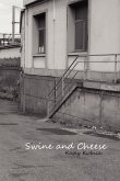 Swine and Cheese Swine and Cheese