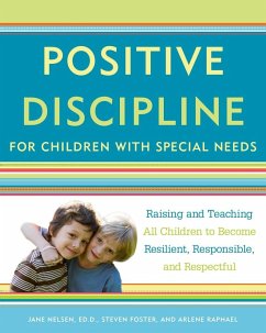 Positive Discipline for Children with Special Needs - Nelsen, Jane; Foster, Steven; Raphael, Arlene