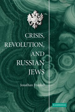 Crisis, Revolution, and Russian Jews - Frankel, Jonathan