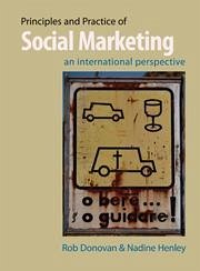 Principles and Practice of Social Marketing - Donovan, Rob; Henley, Nadine