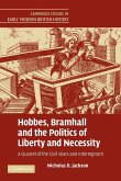 Hobbes, Bramhall and the Politics of Liberty and Necessity