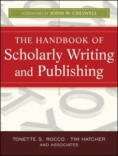 The Handbook of Scholarly Writing and Publishing - Rocco, Tonette S. (Florida International University, Miami); Hatcher, Timothy Gary (North Carolina State University, Raleigh)