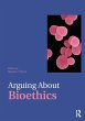 Arguing About Bioethics - Bild 1