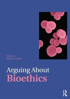 Arguing About Bioethics