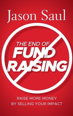 The End of Fundraising - Saul, Jason