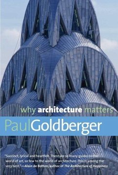 Why Architecture Matters - Goldberger, Paul