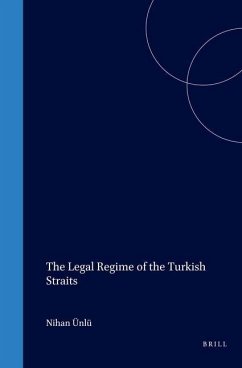 The Legal Regime of the Turkish Straits - Ünlü, Nihan