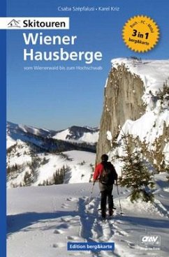 Skitouren Wiener Hausberge - vom Wienerwald bis zum Hochschwab - Szépfalusi, Csaba;Kriz, Karel