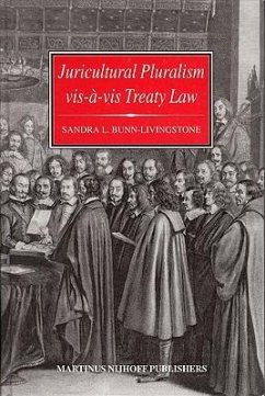 Juricultural Pluralism Vis-À-VIS Treaty Law: State Practice and Attitudes - Bunn-Livingstone, Sandra L.