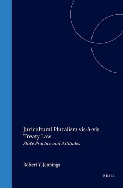 Juricultural Pluralism Vis-À-VIS Treaty Law: State Practice and Attitudes - Bunn-Livingstone, Sandra L.