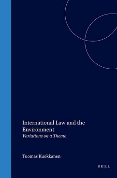 International Law and the Environment: Variations on a Theme - Kuokkanen, Tuomas